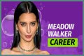 Meadow Walker Net Worth: Check Her Worth?